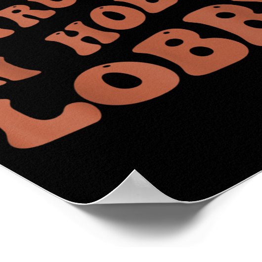 Womens I Cannot Be Trusted In Hobby Lobby  Poster (Ecke)