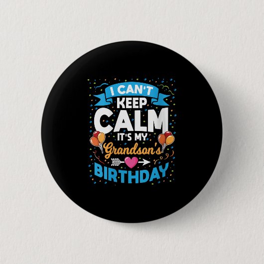 Womens I Can't Keep Calm It's My Grandson Birthday Button (Vorderseite)