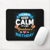 Womens I Can't Keep Calm It's My Grandson Birthday Mousepad (Mit Mouse)