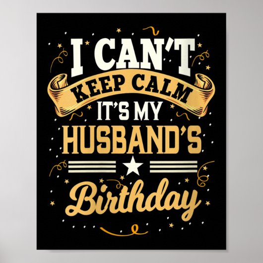 Womens I Can't Keep Calm It's My Husband Birthday  Poster (Vorne)
