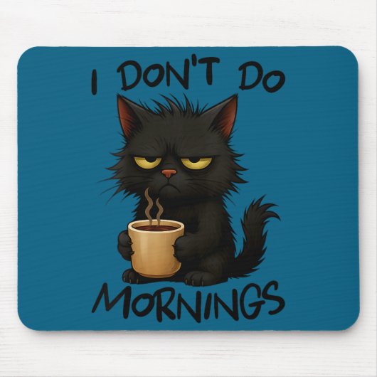 Womens I Don't Do Mornings Funny Quote Black Cat L Mousepad (Vorne)