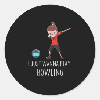 Womens I just Wanna Play Bowling Funny Dab Tanz Runder Aufkleber