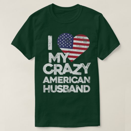 Womens I Love My Crazy American Husband T Marrie T-Shirt (Design vorne)