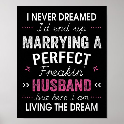 Womens I Never Dreamed I'd End Up Marrying A Perfe Poster (Vorne)