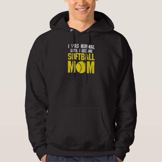 Womens I was normal until softball mom softball mo Hoodie (Vorderseite)