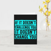Womens If It Doesn't Challenge You Doesn't Change Karte (Gelbe Blume)