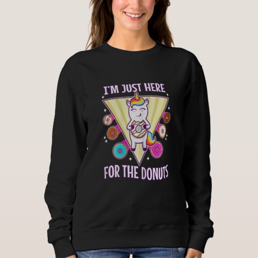 Womens I'm just here for the donuts Sweatshirt (Vorderseite)