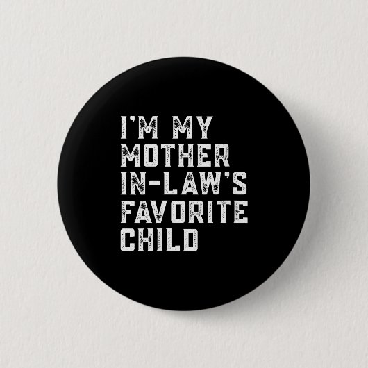 Womens I'm My Mother In Law's Favorite Child Funny Button (Vorderseite)