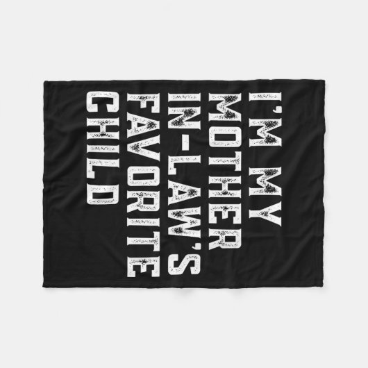 Womens I'm My Mother In Law's Favorite Child Funny Fleecedecke (Vorderseite (Horizontal))