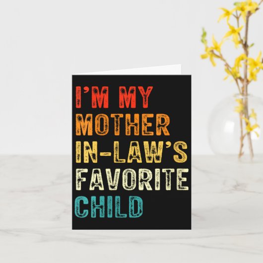 Womens I'm My Mother In Law's Favorite Child Funny Karte (Gelbe Blume)