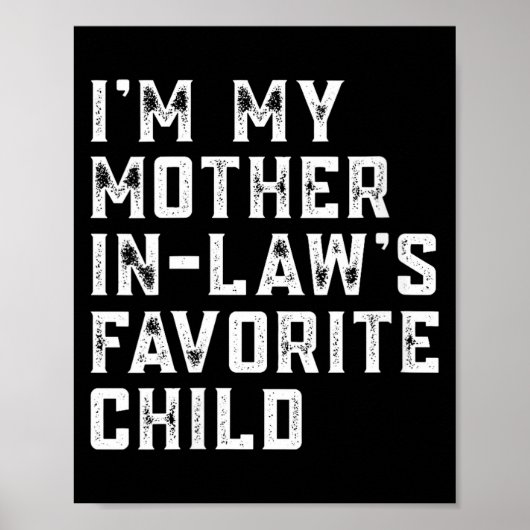 Womens I'm My Mother In Law's Favorite Child Funny Poster (Vorne)