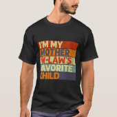 Womens I'm My Mother In Law's Favorite Child Funny T-Shirt (Vorderseite)