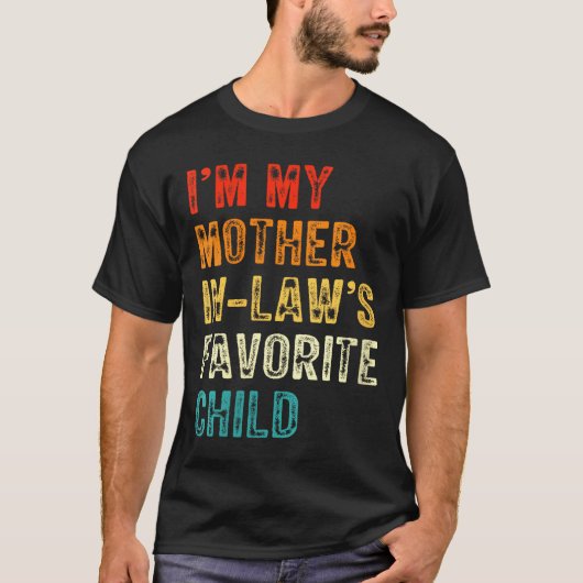 Womens I'm My Mother In Law's Favorite Child Funny T-Shirt (Vorderseite)