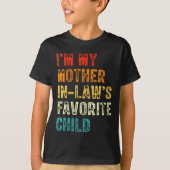 Womens I'm My Mother In Law's Favorite Child Funny T-Shirt (Vorderseite)