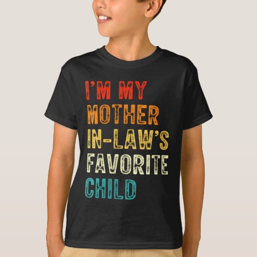Womens I'm My Mother In Law's Favorite Child Funny T-Shirt (Vorderseite)