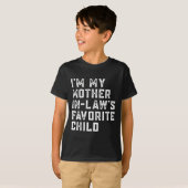 Womens I'm My Mother In Law's Favorite Child Funny T-Shirt (Vorne ganz)