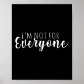 Womens I'm Not For Everyone Humor Is Everything Fo Poster (Vorne)
