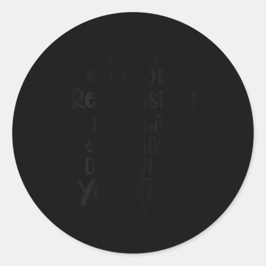 Womens I'm Not Resnsible For What My Face Does Whe Runder Aufkleber (Vorderseite)