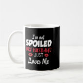 Womens I'm Not Siled My Husband Just Loves Me Sile Kaffeetasse (Links)