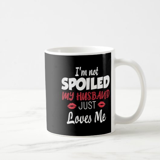 Womens I'm Not Siled My Husband Just Loves Me Sile Kaffeetasse (Rechts)