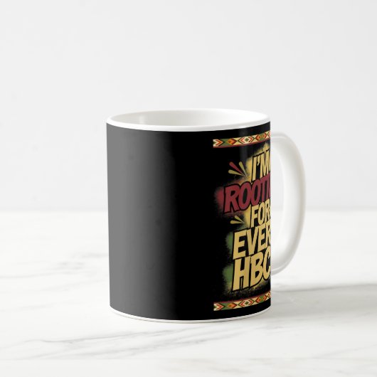 Womens I'm Rooting For Every Hbcu - Rooting Suprt Kaffeetasse (VorderseiteRechts)