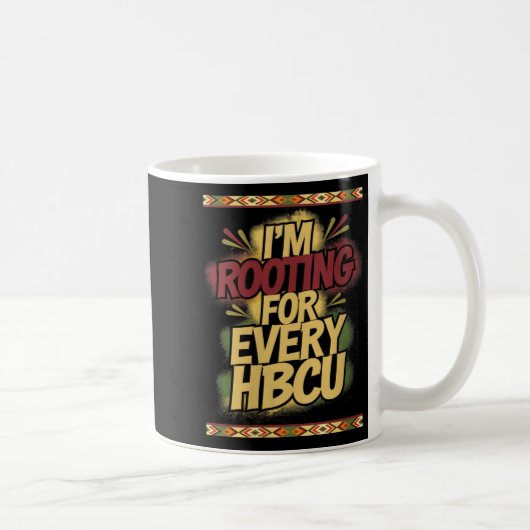Womens I'm Rooting For Every Hbcu - Rooting Suprt  Kaffeetasse (Rechts)