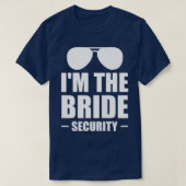 Womens I'm the bride security wedding  T-Shirt (Design vorne)