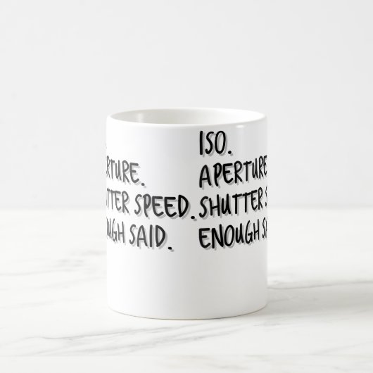 Womens Iso Aperture Shutter Speed Enough Said - Ph Kaffeetasse (Mittel)