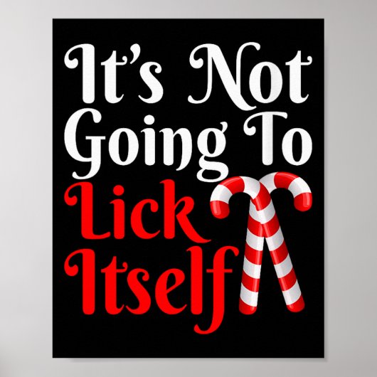 Womens It's Going To Lick Itself Funny Candy Cane Poster (Vorne)