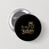Womens It's My 70th Birthday Crown 70 Yrs Old Birt Button (Vorne & Hinten)