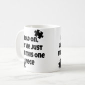 Womens Jigsaw Puzzle Piece Lover Hold On Just One  Kaffeetasse (Vorderseite Links)