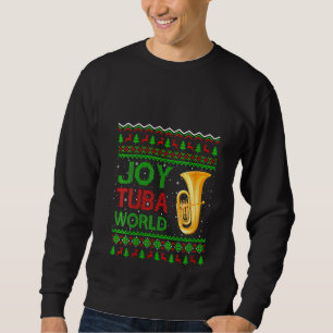 Womens Joy Tuba World Music Xmas Ugly Tuba Chris Sweatshirt
