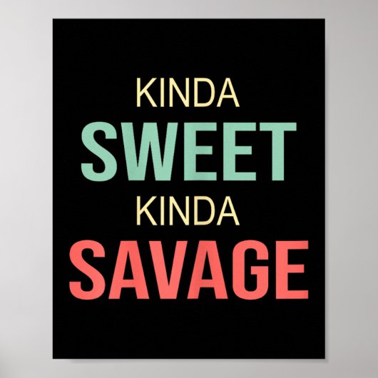 Womens Kinda Sweet Kinda Savage - Motivational Slo Poster (Vorne)
