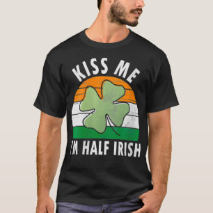 Womens Kiss Me Ich bin halb irisch St. Patricks Da T-Shirt