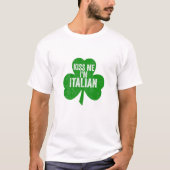 Womens Kiss Me I'm Italian Funny Saint Patricks Da T-Shirt (Vorderseite)