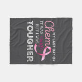 Womens Last Day Of Chemo It Was Tough Cancer Aware Fleecedecke (Vorderseite (Horizontal))