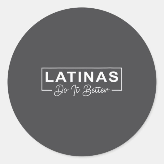 Womens Latinas Do It Better Funny Sarcastic Quote Runder Aufkleber (Vorderseite)