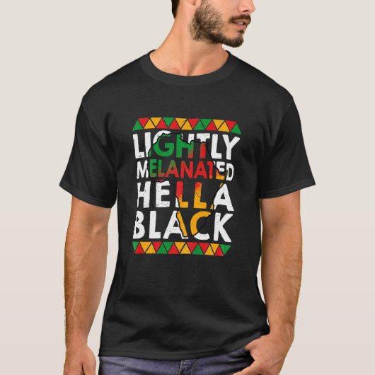 Womens Lightly Melanated Hella Black History Afric T-Shirt (Vorderseite)