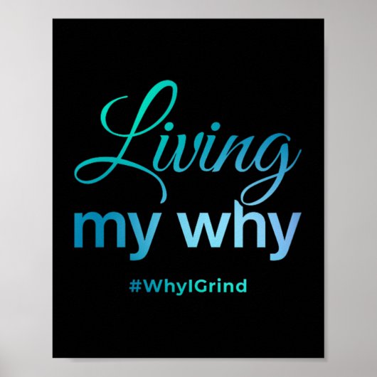 Womens Living My Why - Why I Grind - Insrational M Poster (Vorne)