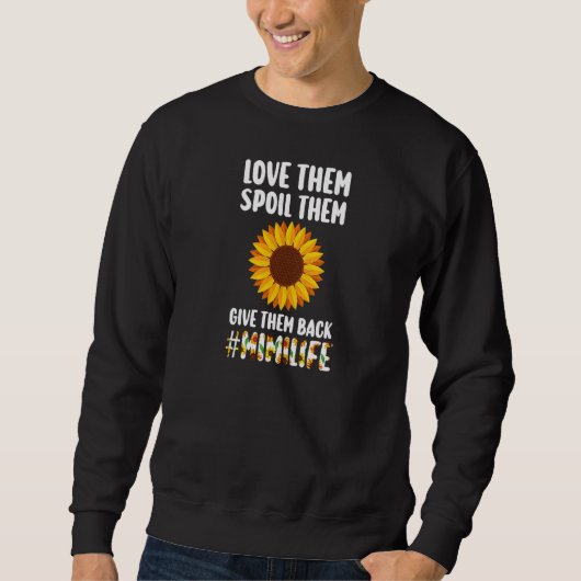 Womens love them spoil them give them back mimilif sweatshirt (Vorderseite)