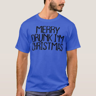Womens Merry Betrunken Im Christmas Funny Sarcasti T-Shirt