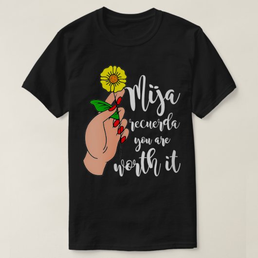 Womens Mija recuerda Sie es wert Beautiful La T-Shirt (Design vorne)