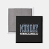 Womens Monday Like Friday But Sadder Funny Work We Magnet (Vorderseite/Rückseite)