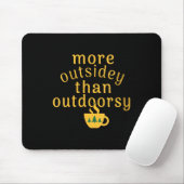 Womens More Outsidey Than Outdoorsy Funny Tree Men Mousepad (Mit Mouse)