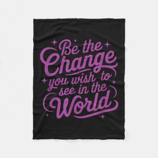 Womens Motivation Be The Change You Wio See In The Fleecedecke (Vorderseite)