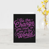 Womens Motivation Be The Change You Wio See In The Karte (Gelbe Blume)
