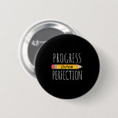 Womens Motivational Progress Over Perfection Back  Button (Vorne & Hinten)