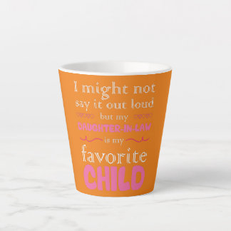 Womens My Daughter In Law Is My Favorite Child Milchtasse