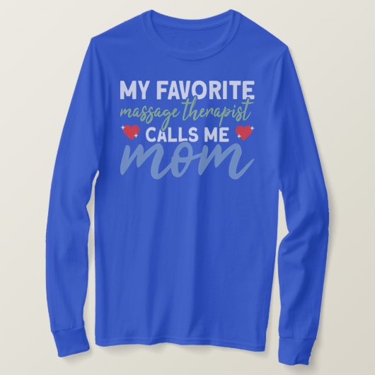 Womens My Favorite Massage Therapist Calls Me Mom T-Shirt (Design vorne)