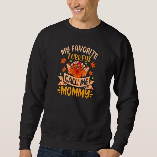 Womens My favorite Turkeys Call me Mommy Sweatshirt (Vorderseite)